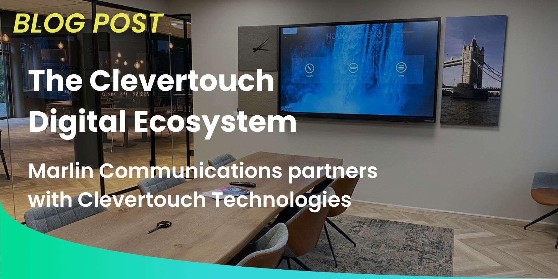 Featured image for “Digital Ecosystem: Marlin Communications Partners With Clevertouch Technologies”