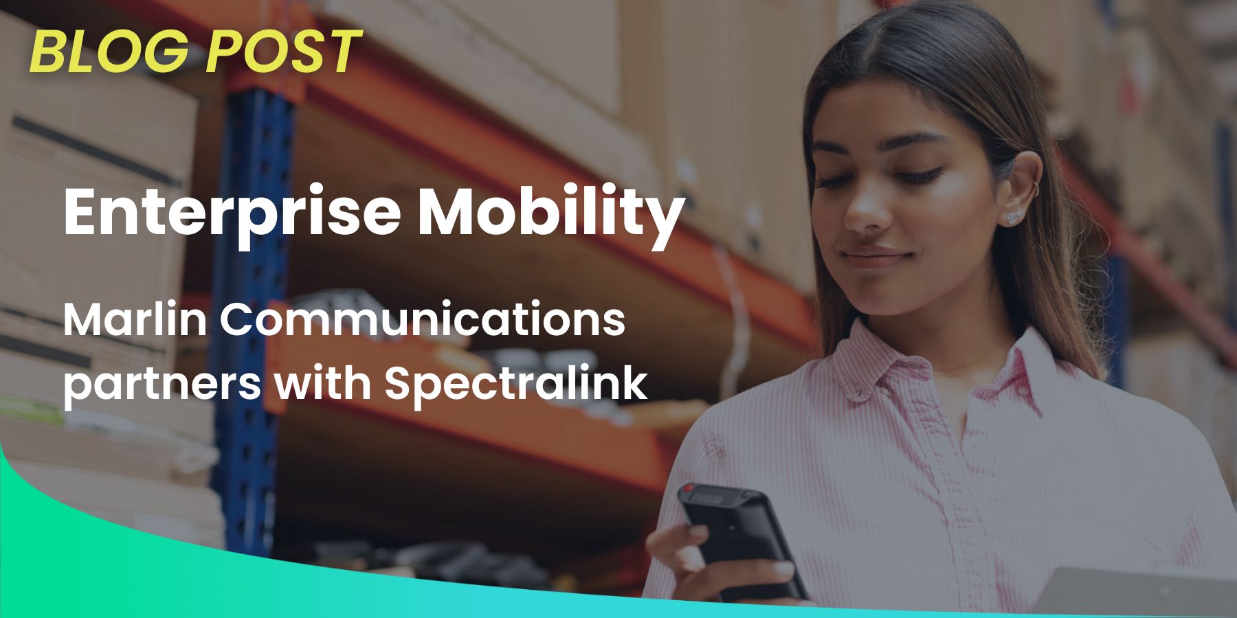 Featured image for “DECT Enterprise Mobility Solutions: Marlin Communications partners with Spectralink”