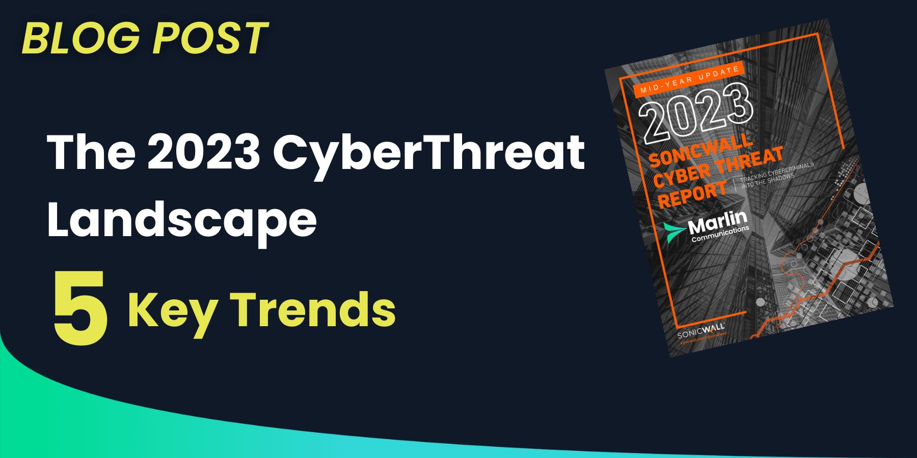 Featured image for “The 2023 Cyber Threat Landscape: 5 Key Trends”