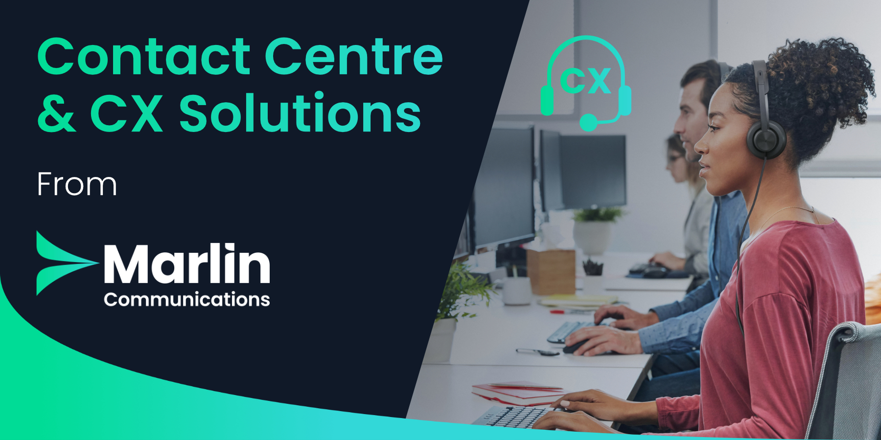 Featured image for “Contact Centre & CX Solutions From Marlin Communications”