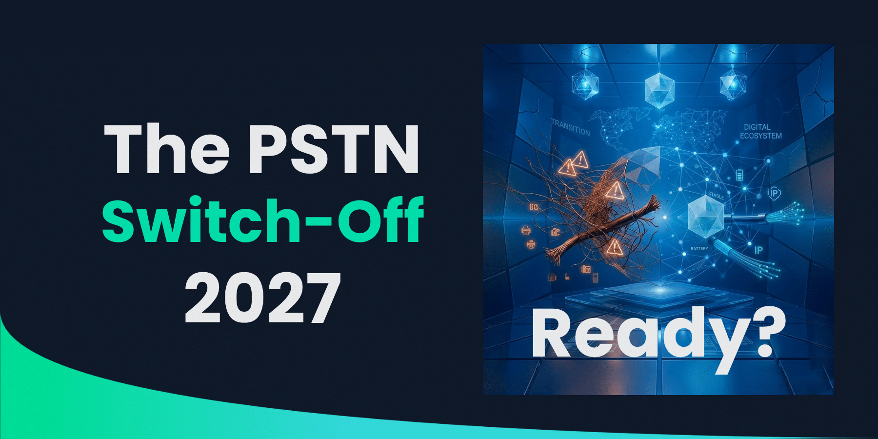 PSTN Switch-Off 2027